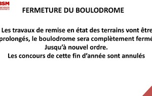 Fermeture du boulodrome